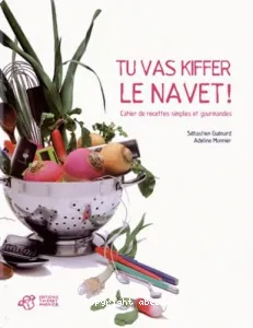 Tu vas kiffer le navet !