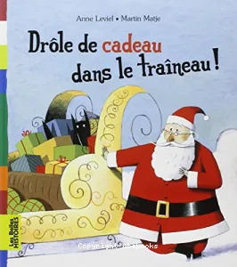 Drôle de cadeau dans le traîneau !