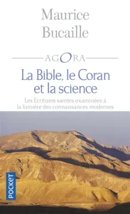 La Bible, le Coran et la science.