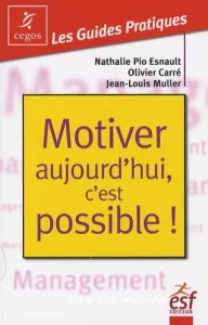 Motiver aujourd'hui, c'est possible !