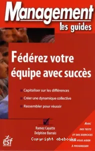 Fédérez votre équipe avec succès