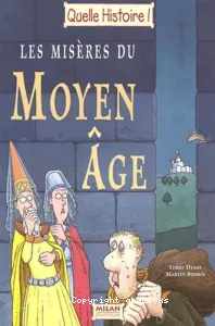 Misères du Moyen Age (Les)