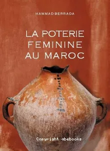 Poterie féminine au Maroc (La)