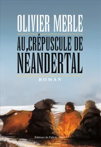 Au,crepuscule de Néandertal