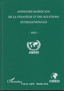 Annuaire marocain de la stratégie et des relations internationales (2013)