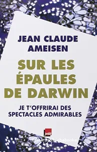 Sur les épaules de Darwin sur les épaules des géants