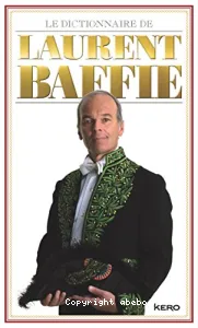 Le dictionnaire de Laurent Baffie