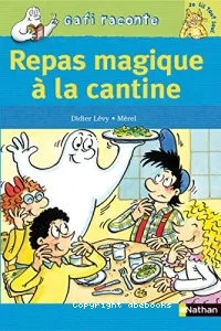 Repas magique à la cantine