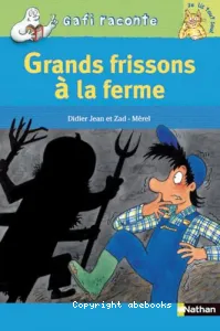 Grands frissons à la ferme