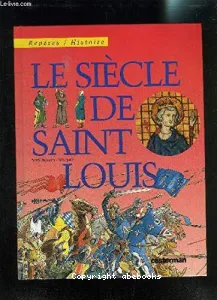 Siècle de Saint Louis (Le)