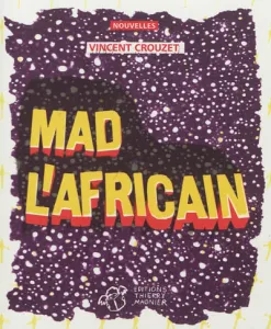 Mad l'Africain