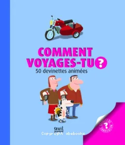 Comment voyages-tu