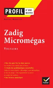 Zadig (1748). Voltaire ; Micromégas (1752). Voltaire