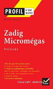 Zadig (1748). Voltaire ; Micromégas (1752). Voltaire