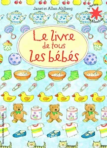 Le livre de tous les bébés