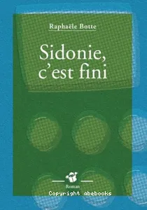 Sidonie, c'est fini