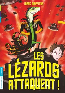 Les lézards attaquent !