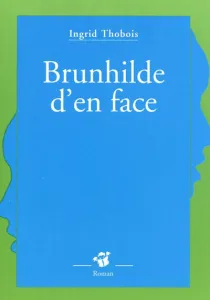 Brunhilde d'en face