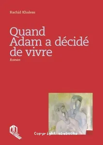 Quand Adam a décidé de vivre