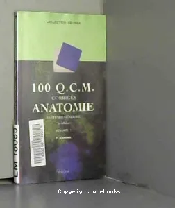 100 QCM corrigés d'anatomie