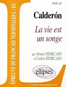 étude sur Calderon, La vie est un songe