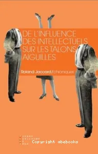 De l'influence des intellectuels sur les talons aiguilles