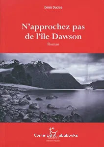 N'approchez pas de l'île Dawson