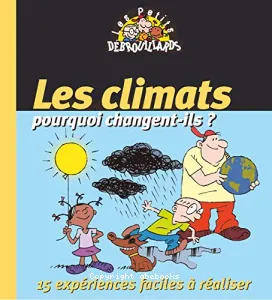 Les climats : pourquoi changent-ils ?