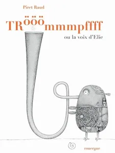 Trööömmmpffff ou la voix d'Elie