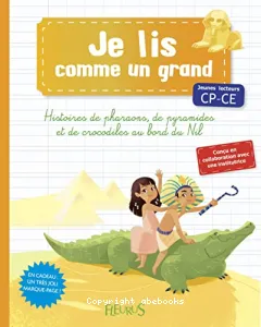 Histoires de pharaons, de pyramides et de crocodiles sur le Nil