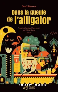 Dans la gueule de l'alligator