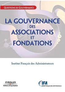 La gouvernance des associations et fondations