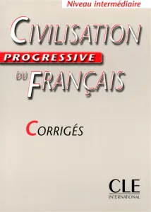 Civilisation progressive du français Niveau intermédiaire