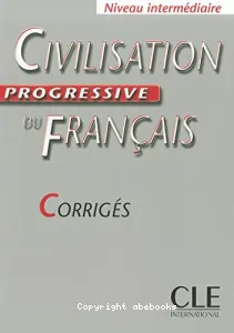 Civilisation progressive du français Niveau intermédiaire