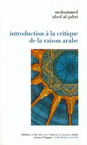 Introduction à la critique de la raison arabe