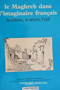 Maghreb dans l'imaginaire français (Le)