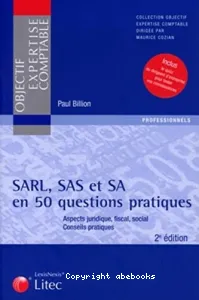 SARL, SAS et SA en 50 questions pratiques