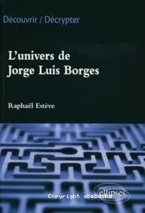 L'univers de Jorge Luis Borges