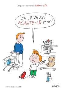 Je le veux ! Achète-le-moi !