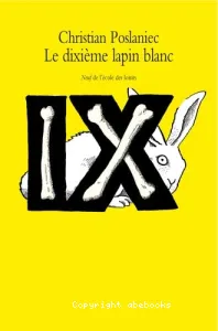 Le dixième lapin blanc