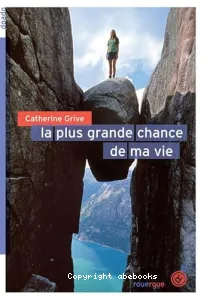 La plus grande chance de ma vie