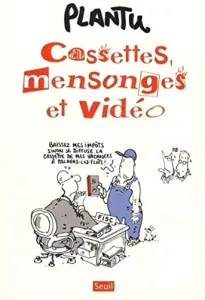 Cassettes, mensonges et vidéo