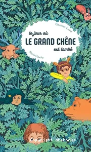 Le jour où le grand chêne est tombé