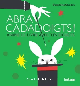 Abracadadoigts !