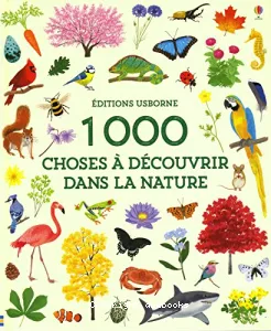 1000 choses à découvrir dans la nature