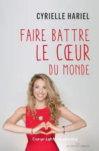 Faire battre le coeur du monde