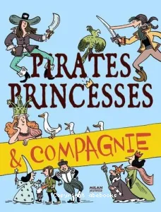 Pirates, princesses & compagnie