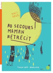 Au secours ! Maman rétrécit