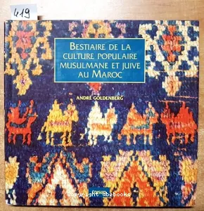 Bestiaire de la culture populaire musulmane et juive au Maroc