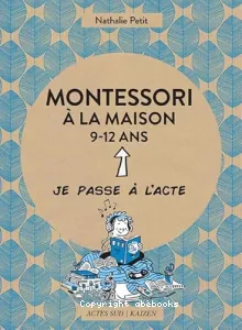 Montessori à la maison 9-12 ans